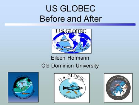 US GLOBEC Before and After