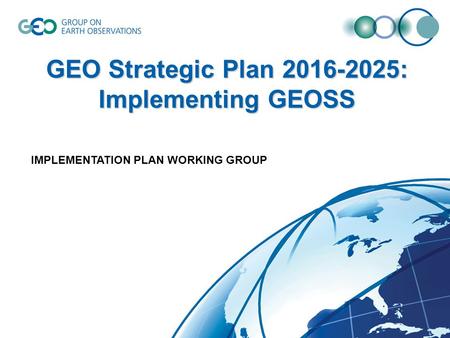 GEO Strategic Plan : Implementing GEOSS