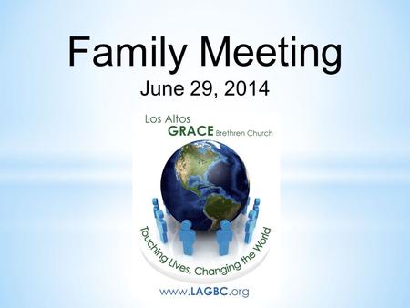 Family Meeting June 29, 2014. Preschool - Sunday School - Children’s Church - Green Oak Ranch Children’s Ministry.