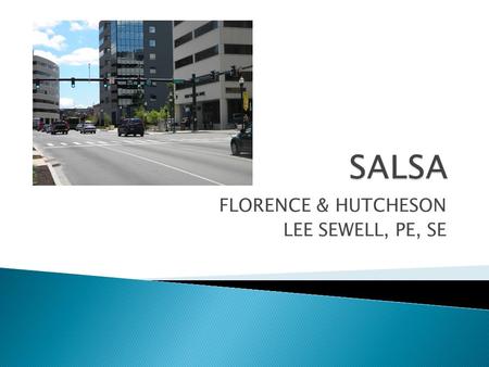 FLORENCE & HUTCHESON LEE SEWELL, PE, SE.  SIGNAL AND LIGHTING STRUCTURAL ANAYLSIS (SALSA)  ANALYZES WIRE SPAN, MAST ARM AND HIGH MAST STRUCTURES.
