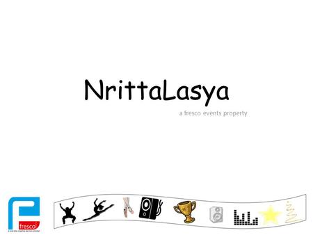 NrittaLasya a fresco events property. About NrittaLasya An extravagant corporate dance show happening on the 14 th of December at Phoenix Market city,