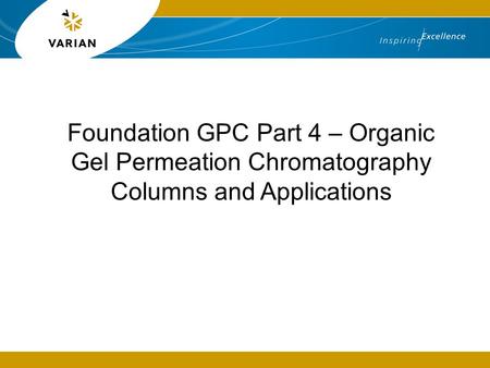 Gel Permeation Chromatography Size Exclusion Chromatography - ppt download