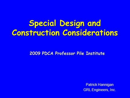 Special Design and Construction Considerations
