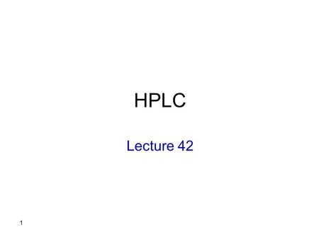 1 HPLC Lecture 42. 2 Mobile Phase Selection in Partition Chromatography Optimization of the mobile phase composition and polarity is vital for obtaining.