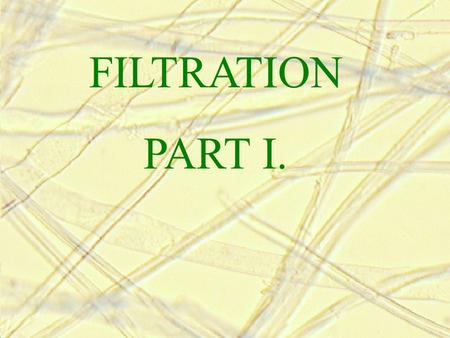 FILTRATION PART I.. 1 Definition Filtration is a process of separating dispersed particles from a dispersing fluid by means of porous media. The dispersing.