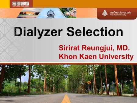 Dialyzer Selection Sirirat Reungjui, MD. Khon Kaen University.