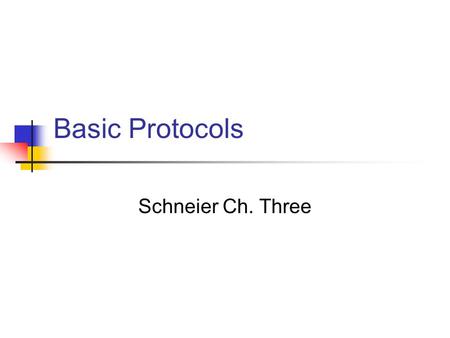 Basic Protocols Schneier Ch. Three. Key Exchange w/ Symmetric Crypto 1.Desire A and B on network, sharing secret key with KDC. How??? 2.A request session.