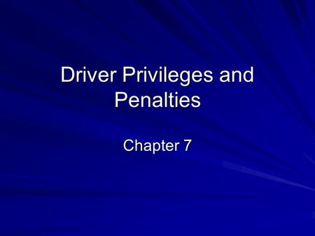 Driver Privileges and Penalties Chapter 7. Losing the Driving Privilege As required by New Jersey law, a motorist’s driving privileges will be suspended.