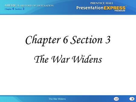 Chapter 6 Section 3 The War Widens.