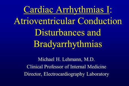 Michael H. Lehmann, M.D. Clinical Professor of Internal Medicine