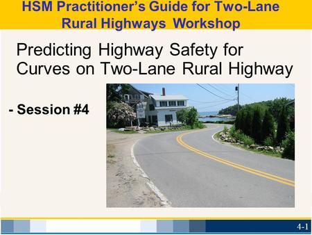 HSM Practitioner’s Guide for Two-Lane Rural Highways Workshop