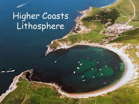 Higher Coasts Lithosphere