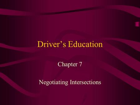 Chapter 7 Negotiating Intersections