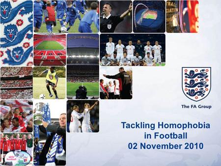 Tackling Homophobia in Football 02 November 2010.