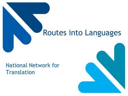 Routes into Languages National Network for Translation.