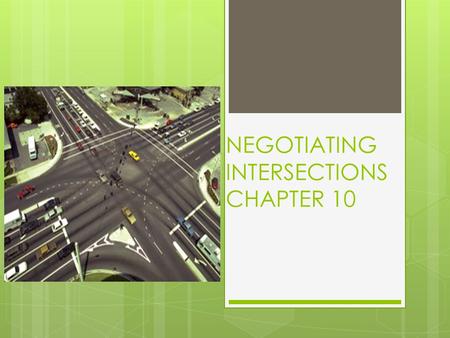 NEGOTIATING INTERSECTIONS CHAPTER 10