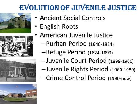 Evolution of Juvenile Justice