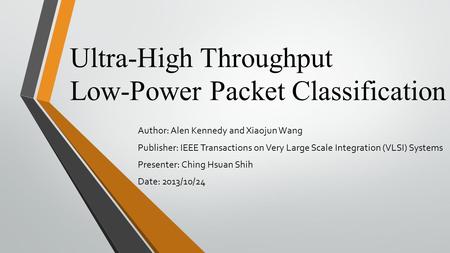 Ultra-High Throughput Low-Power Packet Classification