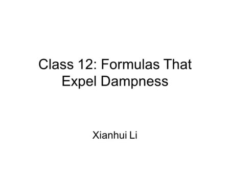 Class 12: Formulas That Expel Dampness
