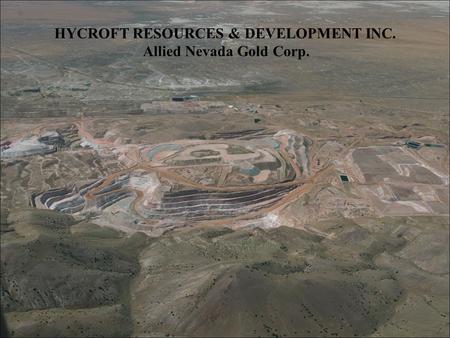 HYCROFT RESOURCES & DEVELOPMENT INC. Allied Nevada Gold Corp.