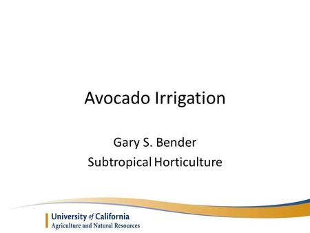 Gary S. Bender Subtropical Horticulture