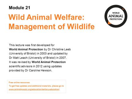 Module 21: Wild Animal Welfare: Management of Wildlife Concepts in Animal Welfare © World Animal Protection 2014. Unless stated otherwise, image credits.