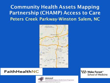Community Health Assets Mapping Partnership (CHAMP) Access to Care Peters Creek Parkway-Winston Salem, NC.