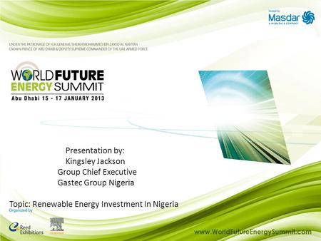Energy Efficiency Lighting Sponsor: Presentation by: Kingsley Jackson Group Chief Executive Gastec Group Nigeria Topic: Renewable Energy Investment In.