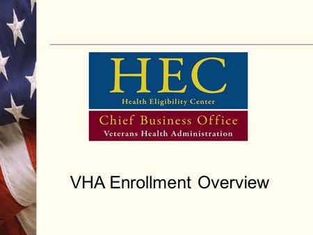 VHA Enrollment Overview