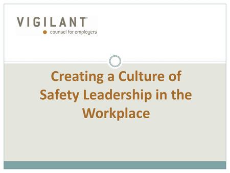 Creating a Culture of Safety Leadership in the Workplace.