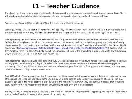 L1 – Teacher Guidance The aim of this lesson is for students to consider their own and others’ personal boundaries and how to respect those. They will.
