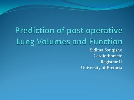 Prediction of post operative Lung Volumes and Function