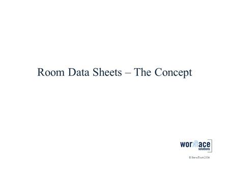 Room Data Sheets – The Concept © Steve Foott 2004.