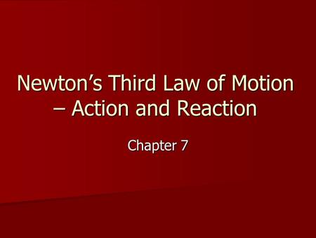 Newton’s Third Law of Motion – Action and Reaction