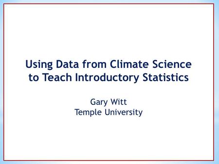 Using Data from Climate Science to Teach Introductory Statistics