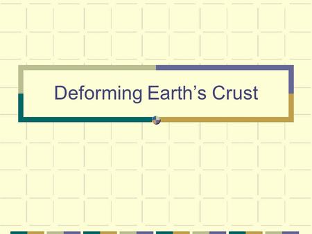 Deforming Earth’s Crust