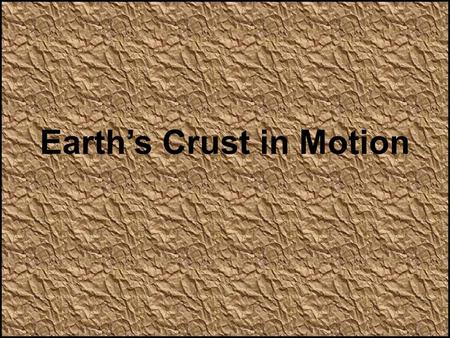 Earth’s Crust in Motion