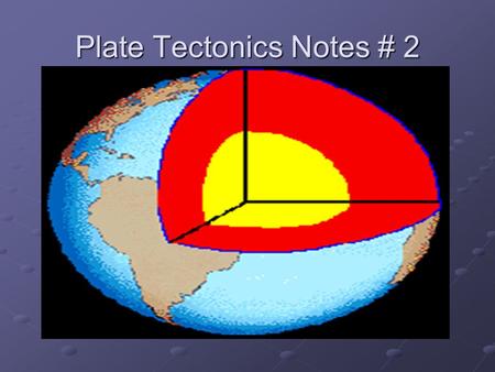 Plate Tectonics Notes # 2. Tsunamis: means “ wave in the harbor” in. When there is an earthquake underwater, the sea floor may drop down suddenly due.