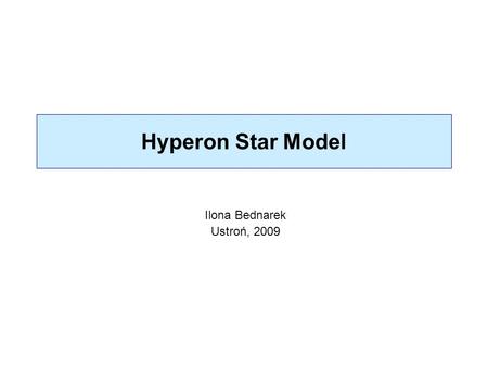 Ilona Bednarek Ustroń, 2009 Hyperon Star Model.