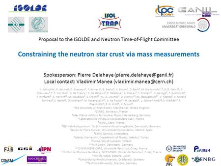 Proposal to the ISOLDE and Neutron Time-of-Flight Committee   Constraining the neutron star crust via mass measurements Spokesperson: Pierre Delahaye.
