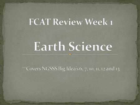 FCAT Review Week 1 Earth Science