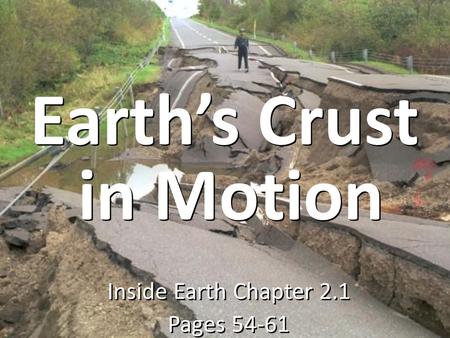 Inside Earth Chapter 2.1 Pages 54-61