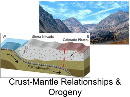 Crust-Mantle Relationships & Orogeny