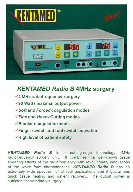 KENTAMED Radio B is a cutting-edge technology 4MHz radiofrequency surgery unit. It combines the well-known tissue spearing effects of the radiofrequency.