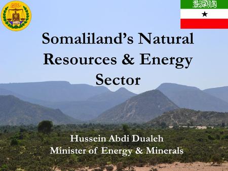 Somaliland’s Natural Resources & Energy Sector