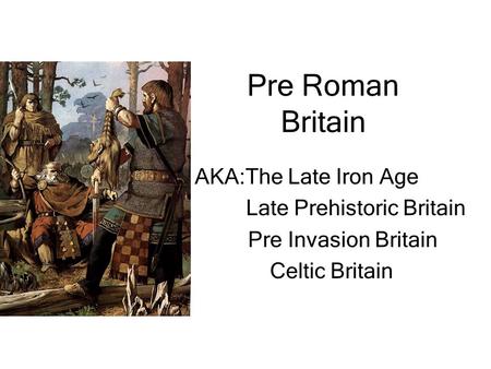 Late Prehistoric Britain