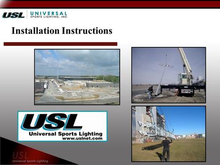 Installation Instructions. Delivery Light fixtures, mounting structures and electrical components ship together Poles ship on a separate truck.