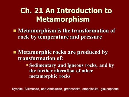 Ch. 21 An Introduction to Metamorphism