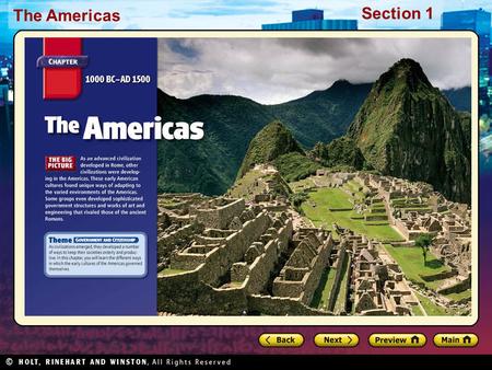 The Americas Section 1. The Americas Section 1 Preview Starting Points Map: Environments of the Americas Main Idea / Reading Focus Cultures of the Desert.
