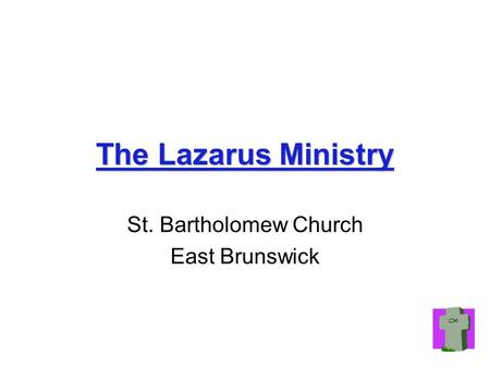 The Lazarus Ministry St. Bartholomew Church East Brunswick.